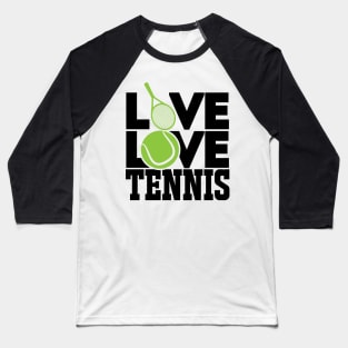 Love love tennis Baseball T-Shirt